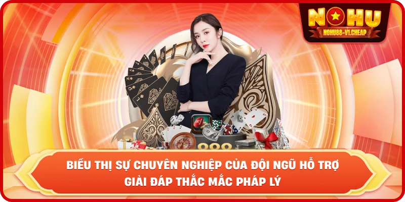 biểu thị sự chuyên nghiệp của đội ngũ hỗ trợ giải đáp thắc mắc pháp lý
